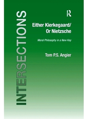 预订 Either Kierkegaard/Or Nietzsche: Moral Philosophy in a New Key: 9781138257627
