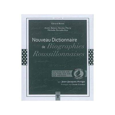 [预订]Nouveau dictionnaire de biographies roussillonnaises : 1789-2017, vol. 3 : Sciences de la vie et de  9782908866506