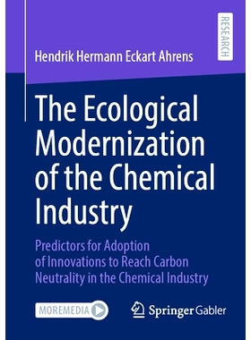预订 The Ecological Modernization of the Chemical Industry: Predictors for Adoption of Innovations to Reach Carbon Neutr