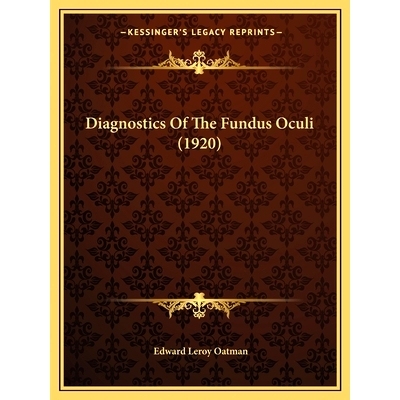 预订 Diagnostics Of The Fundus Oculi (1920): 9781164620105