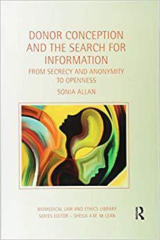 【预售】Donor Conception and the Search for Information: From Secrecy and Anonymity to Openness