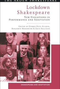[预订]Lockdown Shakespeare: New Evolutions in Performance and Adaptation 9781350247840