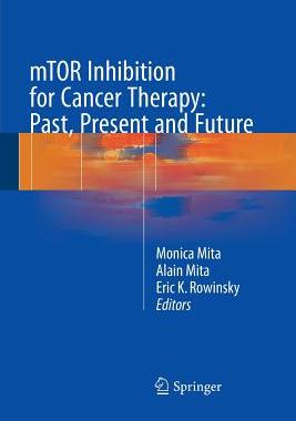 【预订】mTOR Inhibition for Cancer Therapy: Past, Present and Future