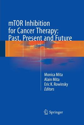 【预订】mTOR Inhibition for Cancer Therapy: Past, Present and Future