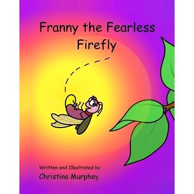 预订 Franny the Fearless Firefly: 9781945375026