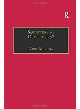 预订 Squatters as Developers?: Slum Redevelopment in Mumbai: 9781138258266