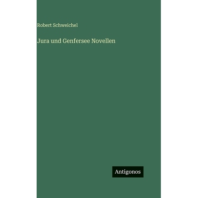 预订 Jura und Genfersee Novellen: 9783386396097