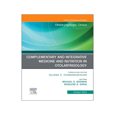 [预订]Complementary and Integrative Medicine and Nutrition in Otolaryngology, an Issue of Otolaryngologic Clinics of N