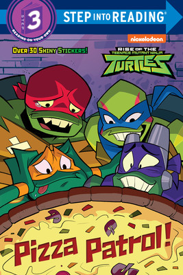 【预订】Pizza Patrol! (Rise of the Teenage Mutant Ninja Turtles)