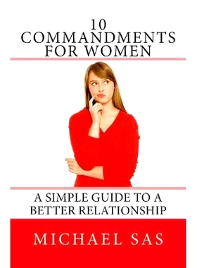 预订 10 Commandments for Women: A Simple Guide to a Better Relationship: 9781475228342