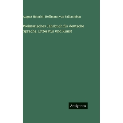 预订 Weimarisches Jahrbuch für deutsche Sprache, Litteratur und Kunst: 9783563691076