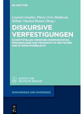 预订 Diskursive Verfestigungen: Schnittstellen zwischen Morphosyntax, Phraseologie und Pragmatik im Deutschen und im Spr