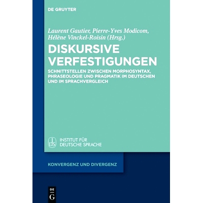 预订 Diskursive Verfestigungen: Schnittstellen zwischen Morphosyntax, Phraseologie und Pragmatik im Deutschen und im Spr