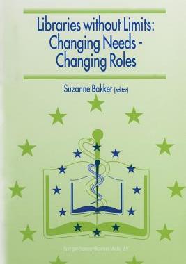 【预订】Libraries without Limits: Changing Needs — Changing Roles