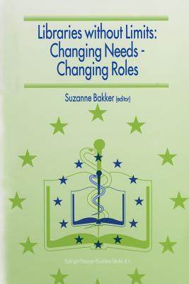 【预订】Libraries without Limits: Changing Needs — Changing Roles