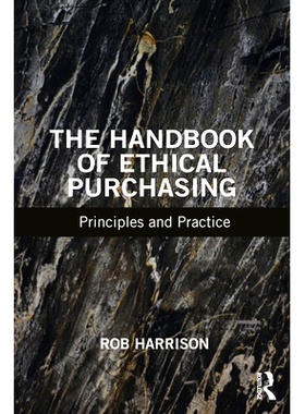 预订 The Handbook of Ethical Purchasing: Principles and Practice 道德采购指南：原则与实践: 9781032059952