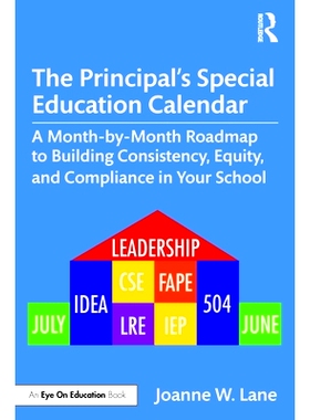 预订 The Principal’s Special Education Calendar: A Month-by-Month Roadmap to Building Consistency, Equity, and Complian