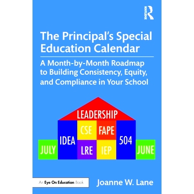 预订 The Principal’s Special Education Calendar: A Month-by-Month Roadmap to Building Consistency, Equity, and Complian