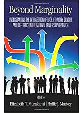 预订 Beyond Marginality: Understanding the Intersection of Race, Ethnicity, Gender and Difference in Educational Leaders