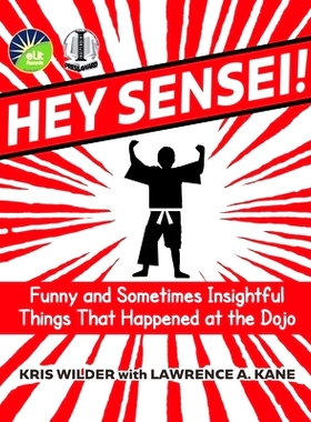 预订 Hey Sensei!: Funny and Sometimes Insightful Things That Happened at the Dojo: 9798985561746