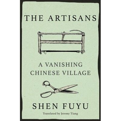 预订 The Artisans: The Legacy of the Ancestors of Shen Village: 9781662600753