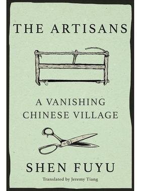 预订 The Artisans: The Legacy of the Ancestors of Shen Village: 9781662600753