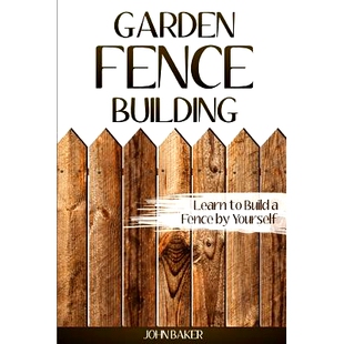 Build 9781542901703 Fence Yourself Learn Building Garden 预订