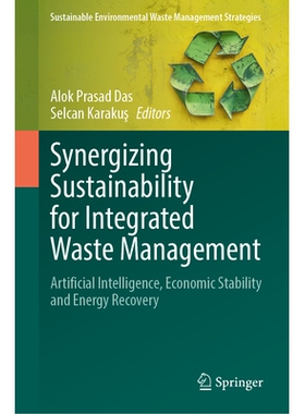 预订 Synergizing Sustainability for Integrated Waste Management: Artificial Intelligence, Economic Stability and Energy