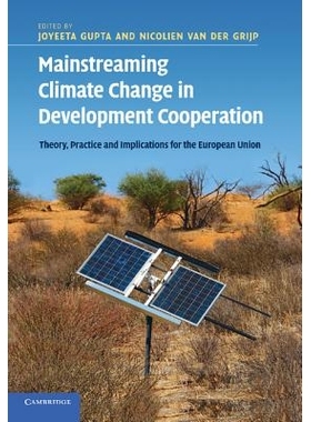 预订 Mainstreaming Climate Change in Development Cooperation: Theory, Practice and Implications for the European Union