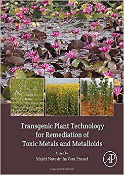 【预售】Transgenic Plant Technology for Remediation of Toxic Metals and Metalloids