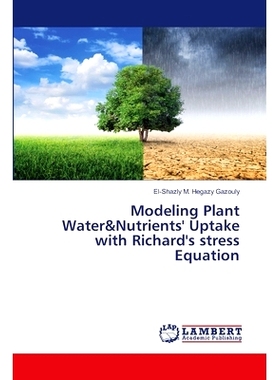 预订 Modeling Plant Water&Nutrients’ Uptake with Richard’s stress Equation 用理查德应力方程模拟植物水分和养分的吸收: 9