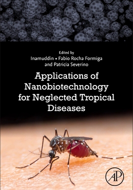 【预订】Applications of Nanobiotechnology for Neglected Tropical Diseases