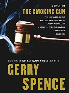 【预售】The Smoking Gun: Day by Day Through a Shocking Murder Trial with Gerry Spence