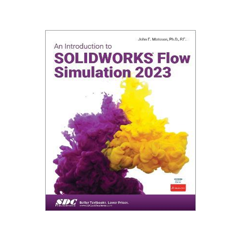 [预订]An Introduction to SOLIDWORKS Flow Simulation 2023 9781630575625