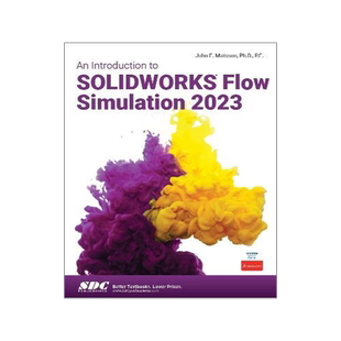 [预订]An Introduction to SOLIDWORKS Flow Simulation 2023 9781630575625
