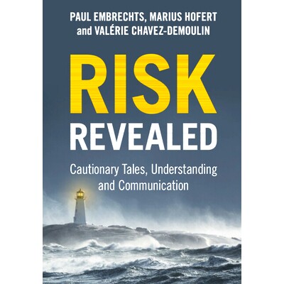 预订 Risk Revealed: Cautionary Tales, Understanding and Communication 揭示风险:警世故事、理解与沟通: 9781009299800