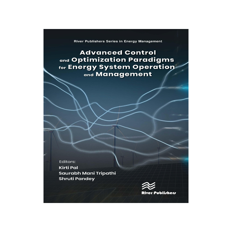 [预订]Advanced Control and Optimization Paradigms for Energy System Operation and Management 9788770226684