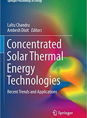 【预售】Concentrated Solar Thermal Energy Technologies: Recent Trends and Applications