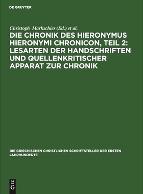 预订 Die Chronik des Hieronymus Hieronymi Chronicon, Teil 2: Lesarten der Handschriften und Quellenkritischer Apparat zu