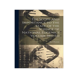 [预订]The Scope and Importance to the State of the Science of National Eugenics Volume 3rd Ed 9781021135407