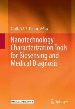 【预订】Nanotechnology Characterization Tools for Biosensing and Medical Diagnosis