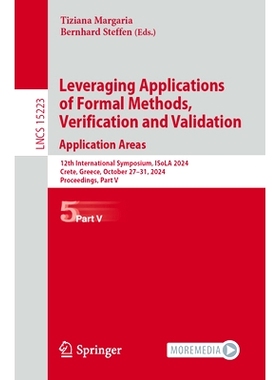 预订 Leveraging Applications of Formal Methods, Verification and Validation. Application Areas: 12th International Sympo