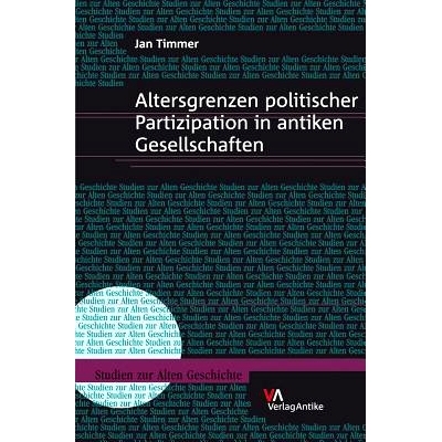 预订 Altersgrenzen politischer Partizipation in antiken Gesellschaften 古代社会政治参与的年龄限制: 9783938032190
