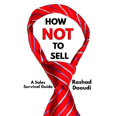 预订 How Not to Sell: A Sales Survival Guide: 9781640084681