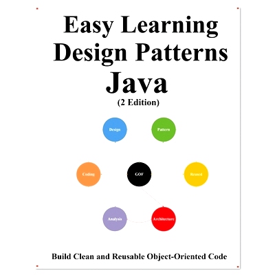 预订 Easy Learning Design Patterns Java (2 Edition): Build Clean and Reusable Object-Oriented Code
