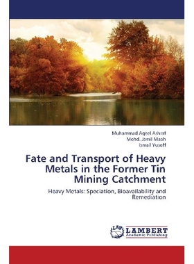 预订 Fate and Transport of Heavy Metals in the Former Tin Mining Catchment: 9783659324697