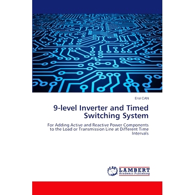 预订 9-level Inverter and Timed Switching System 9电平逆变器和定时开关系统: 9786206143505