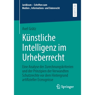 预订 Künstliche Intelligenz im Urheberrecht: Eine Analyse der Zurechnungskriterien und der Prinzipien der Verwandten Sc