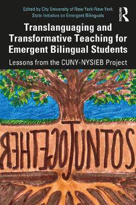 【预订】Translanguaging and Transformative Teaching for Emergent Bilingual Students 9780367434984