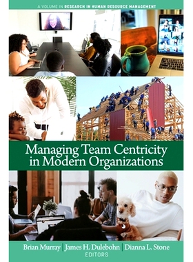 预订 Managing Team Centricity in Modern Organizations: 9798887300245